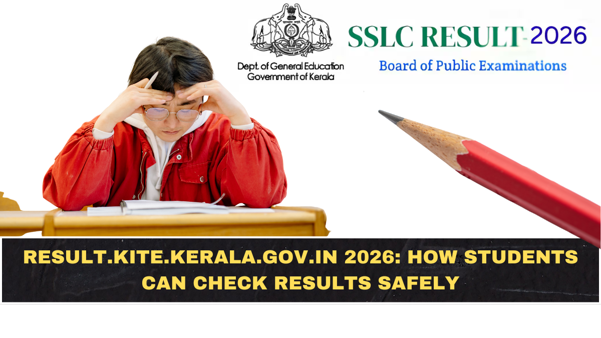 result.kite.kerala.gov.in 2026: How Students Can Check Results Safely