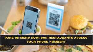 Pune QR Menu Row: Can Restaurants Access Your Phone Number?