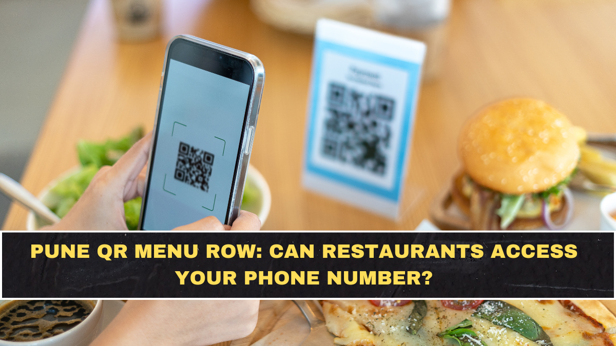Pune QR Menu Row: Can Restaurants Access Your Phone Number?