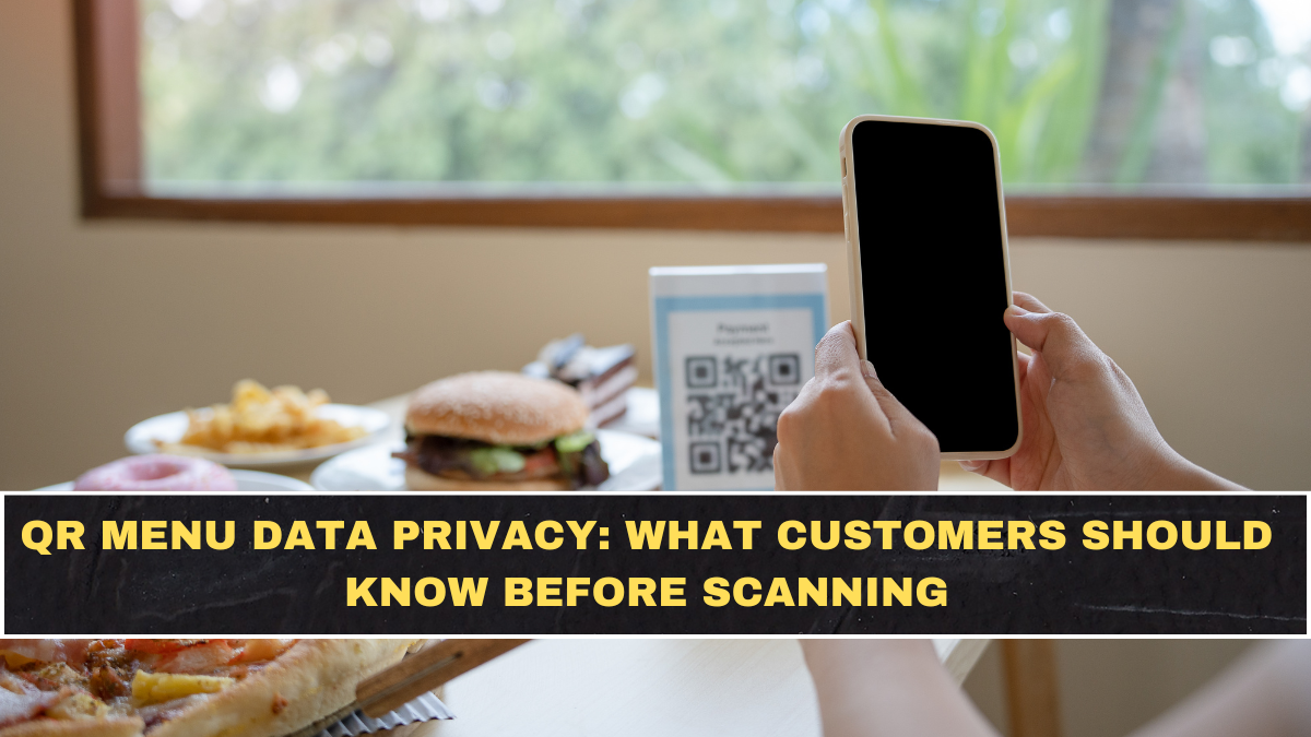 QR Menu Data Privacy: What Customers Should Know Before Scanning