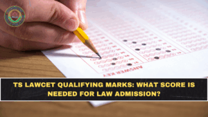 TS LAWCET Qualifying Marks: What Score Is Needed for Law Admission?
